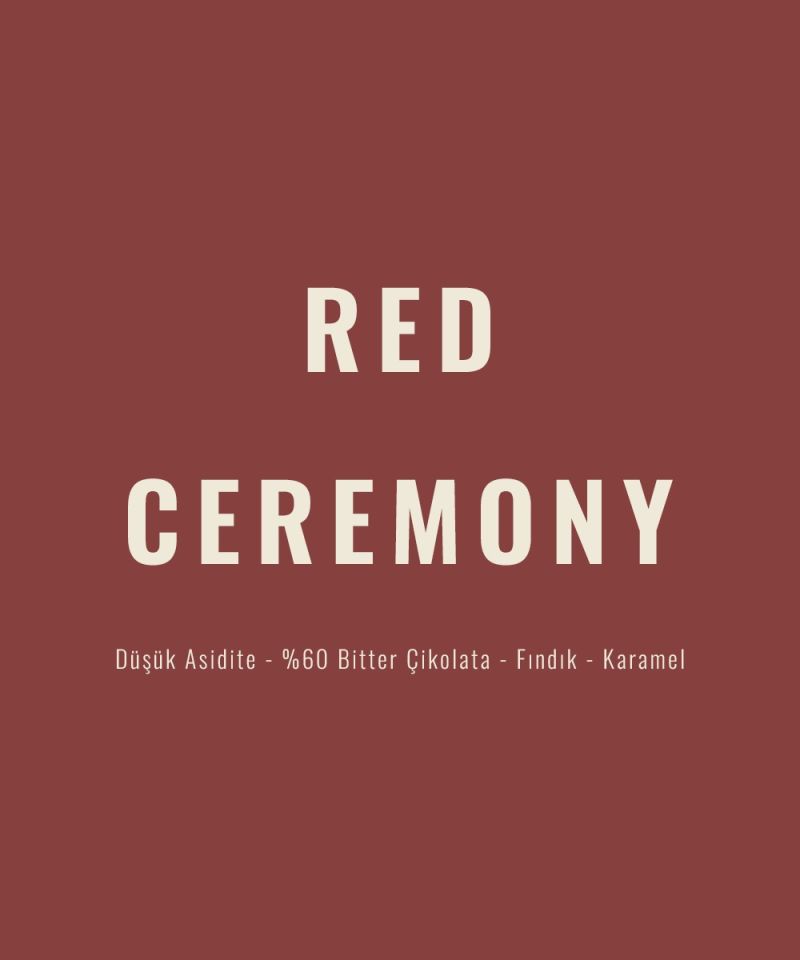 Red Ceremony Espresso&Filtre 500gr (Çekirdek Kahve)